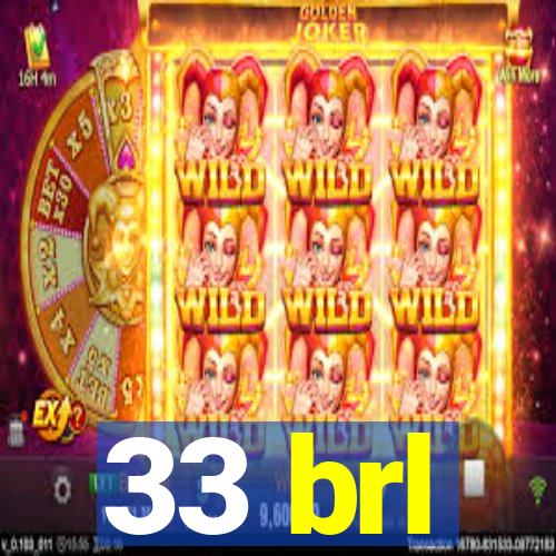 33 brl